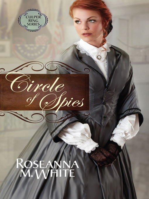 Title details for Circle of Spies by Roseanna M. White - Wait list